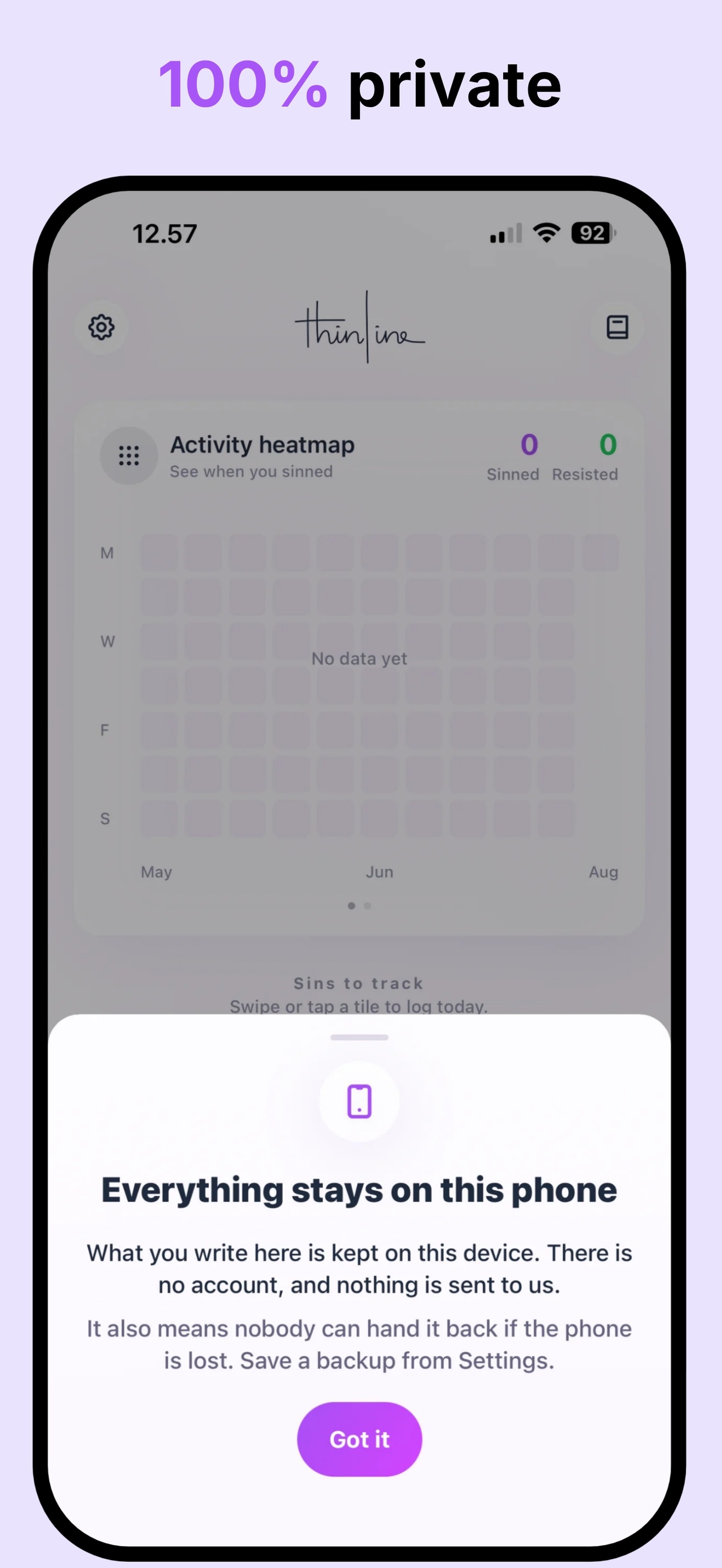 Privacy explanation: everything stays on this phone. No account, nothing is sent to Thinline.